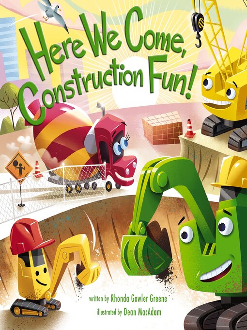 Title details for Here We Come, Construction Fun! by Rhonda Gowler Greene - Available